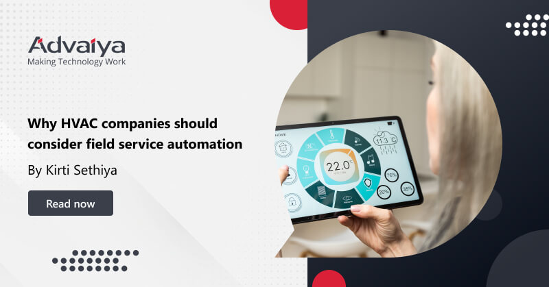 Why HVAC companies should consider field service automation