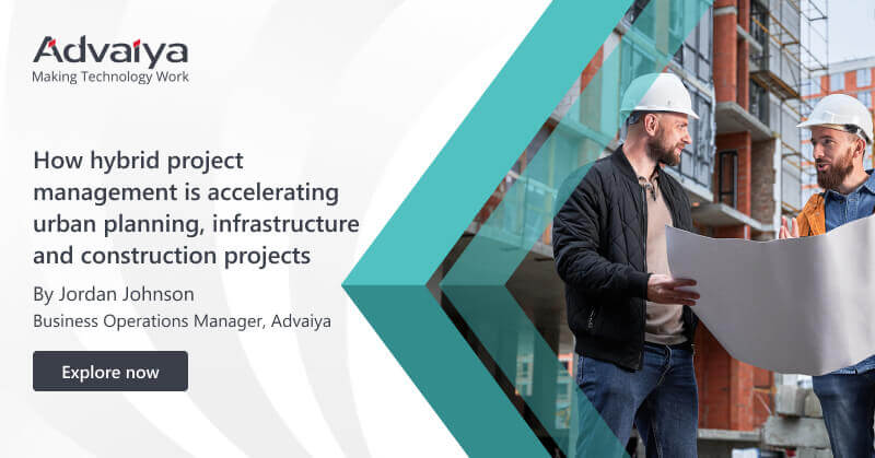 How hybrid project management is accelerating urban planning, infrastructure and construction projects